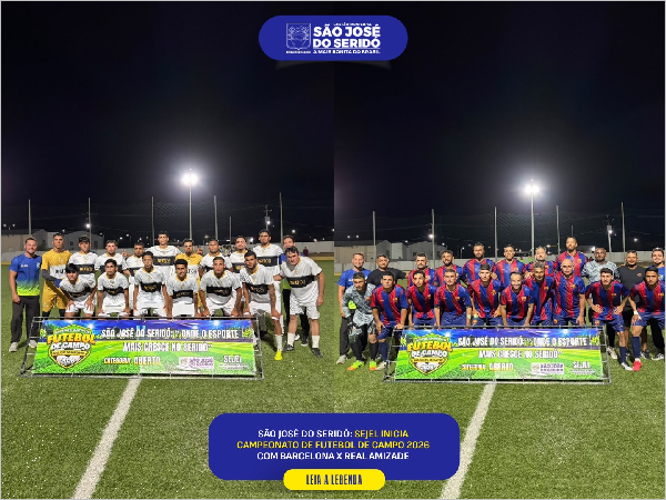 São José do Seridó: SEJEL inicia Campeonato de Futebol de Campo 2026 com Barcel [...]
